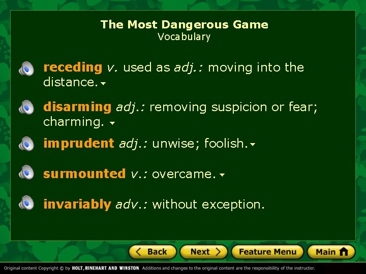 The Most Dangerous Game Vocabulary receding v. used as adj. : moving into the