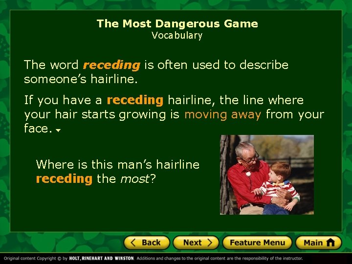 The Most Dangerous Game Vocabulary The word receding is often used to describe someone’s