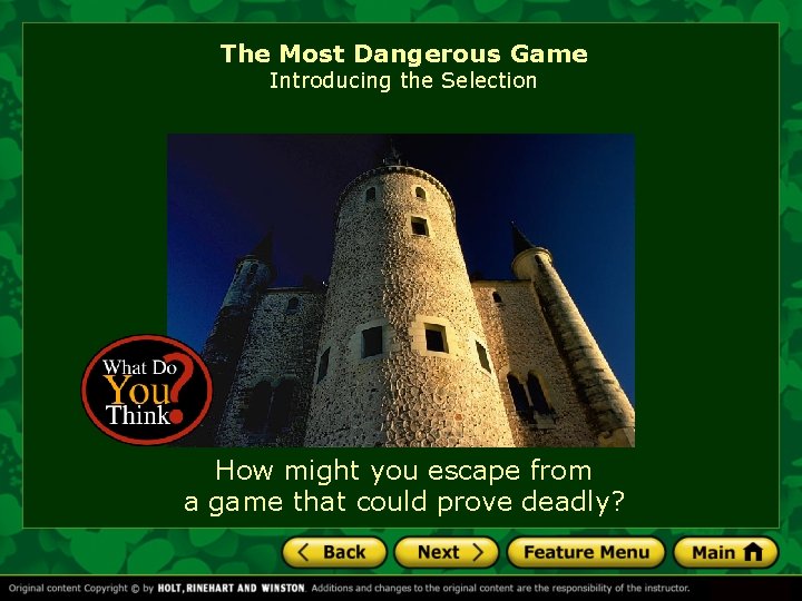 The Most Dangerous Game Introducing the Selection How might you escape from a game