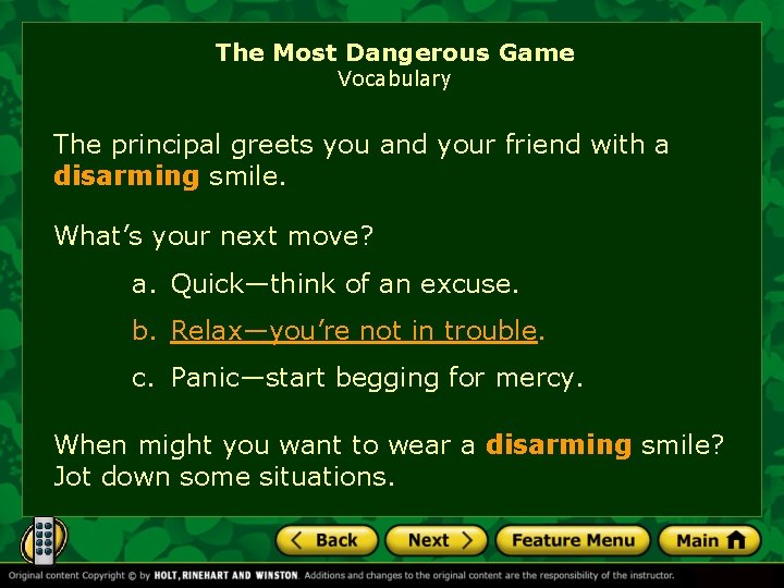 The Most Dangerous Game Vocabulary The principal greets you and your friend with a