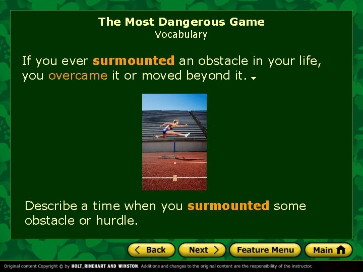 The Most Dangerous Game Vocabulary If you ever surmounted an obstacle in your life,