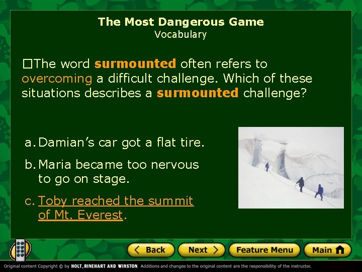 The Most Dangerous Game Vocabulary �The word surmounted often refers to overcoming a difficult