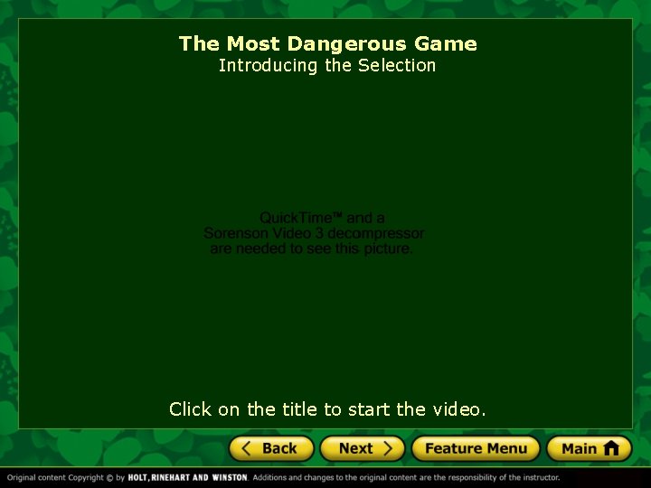 The Most Dangerous Game Introducing the Selection Click on the title to start the