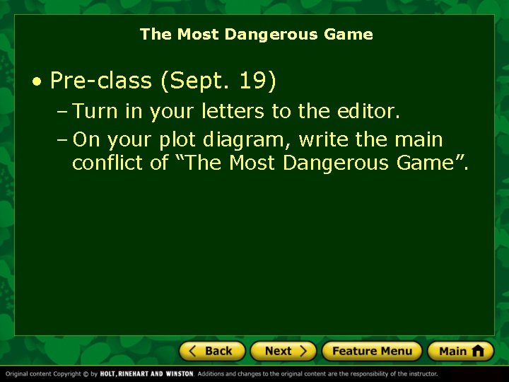 The Most Dangerous Game • Pre-class (Sept. 19) – Turn in your letters to