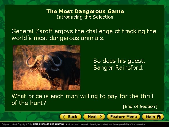 The Most Dangerous Game Introducing the Selection General Zaroff enjoys the challenge of tracking