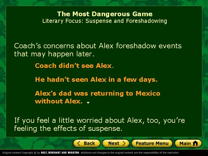 The Most Dangerous Game Literary Focus: Suspense and Foreshadowing Coach’s concerns about Alex foreshadow