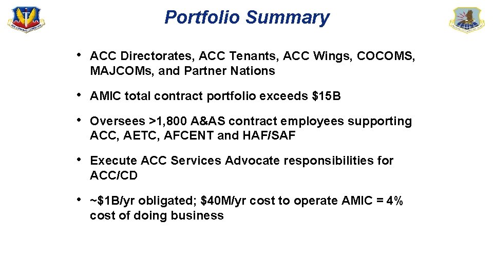 Portfolio Summary • ACC Directorates, ACC Tenants, ACC Wings, COCOMS, MAJCOMs, and Partner Nations