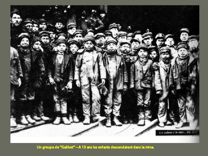 Un groupe de “Galibot” – A 13 ans les enfants descendaient dans la mine.