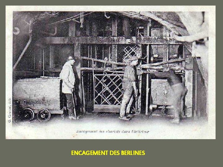 ENCAGEMENT DES BERLINES 