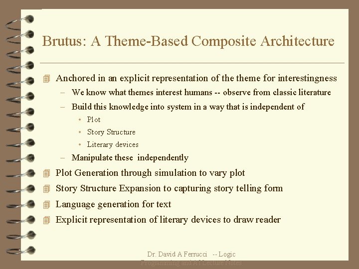 Brutus: A Theme-Based Composite Architecture 4 Anchored in an explicit representation of theme for