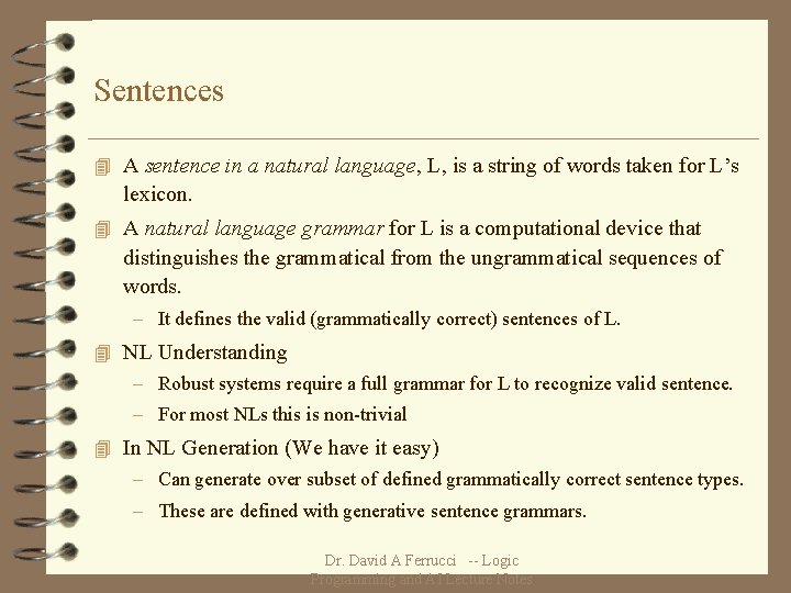 Sentences 4 A sentence in a natural language, L, is a string of words