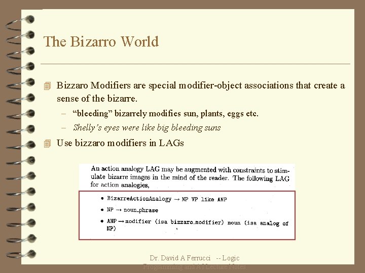 The Bizarro World 4 Bizzaro Modifiers are special modifier-object associations that create a sense