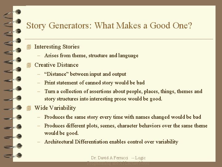 Story Generators: What Makes a Good One? 4 Interesting Stories – Arises from theme,