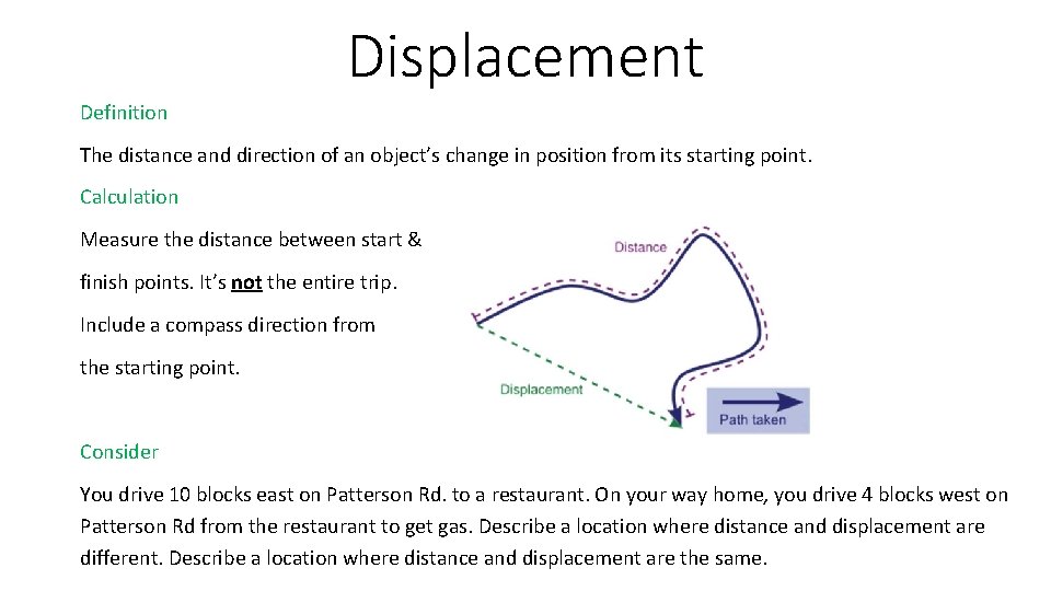 Displacement Definition The distance and direction of an object’s change in position from its Displacement Definition The distance and direction of an object’s change in position from its