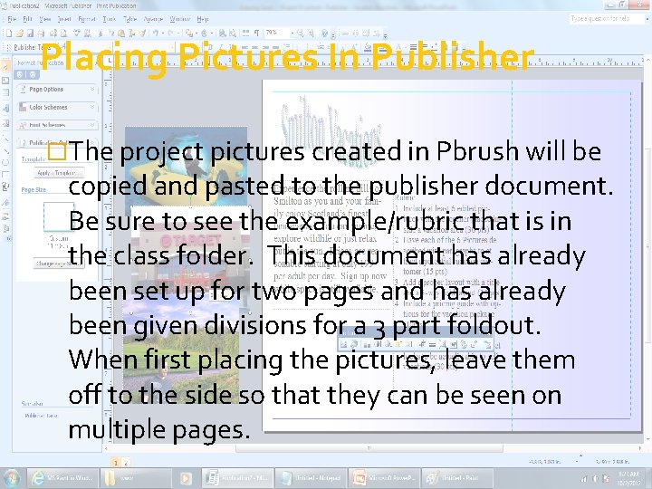 Placing Pictures In Publisher �The project pictures created in Pbrush will be copied and