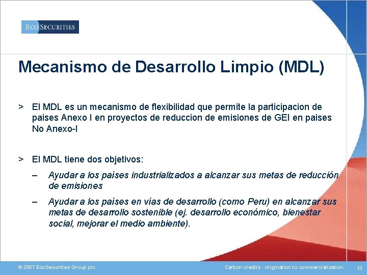 Mecanismo de Desarrollo Limpio (MDL) > El MDL es un mecanismo de flexibilidad que