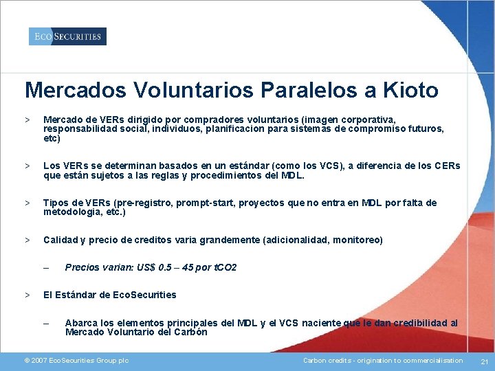 Mercados Voluntarios Paralelos a Kioto > Mercado de VERs dirigido por compradores voluntarios (imagen