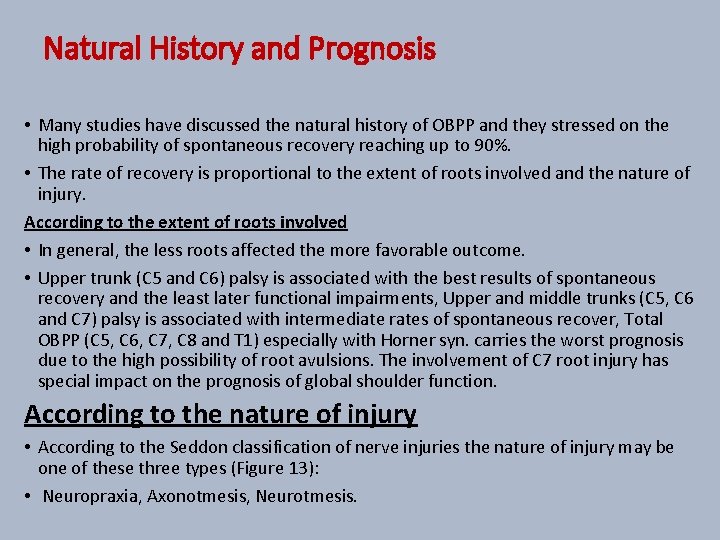 Natural History and Prognosis • Many studies have discussed the natural history of OBPP