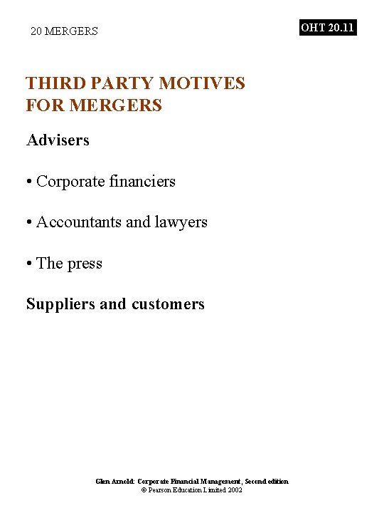 20 MERGERS THIRD PARTY MOTIVES FOR MERGERS Advisers • Corporate financiers • Accountants and