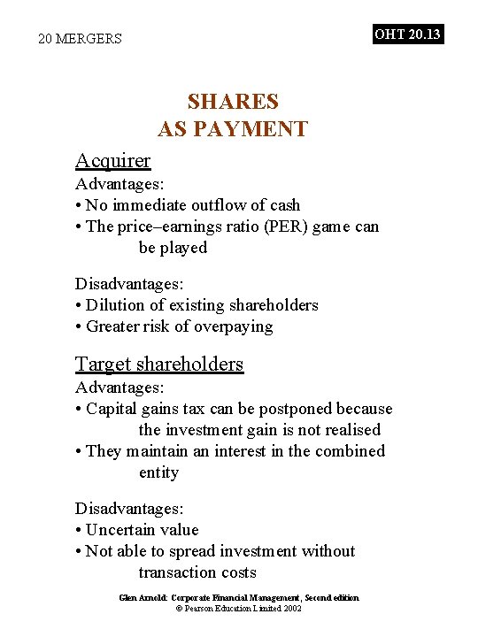 OHT 20. 13 20 MERGERS SHARES AS PAYMENT Acquirer Advantages: • No immediate outflow