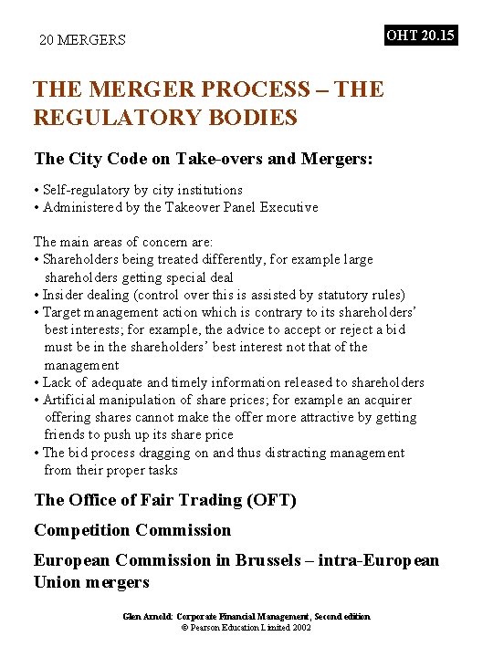 20 MERGERS OHT 20. 15 THE MERGER PROCESS – THE REGULATORY BODIES The City