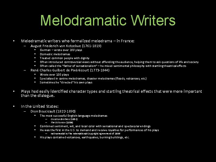 Melodramatic Writers • Melodramatic writers who formalized melodrama – in France: – August Friederich