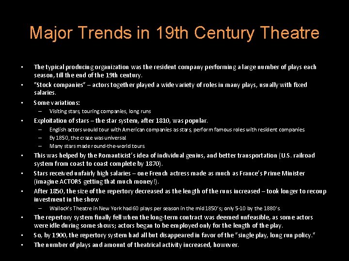 Major Trends in 19 th Century Theatre • • • The typical producing organization