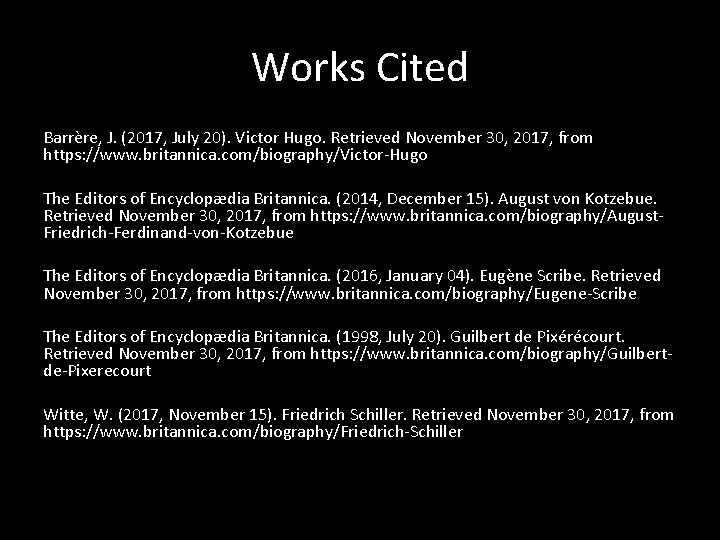 Works Cited Barrère, J. (2017, July 20). Victor Hugo. Retrieved November 30, 2017, from