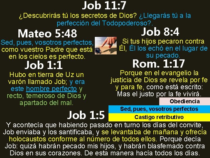 Job 11: 7 ¿Descubrirás tú los secretos de Dios? ¿Llegarás tú a la perfección