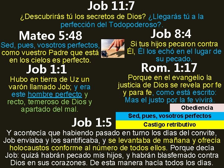 Job 11: 7 ¿Descubrirás tú los secretos de Dios? ¿Llegarás tú a la perfección