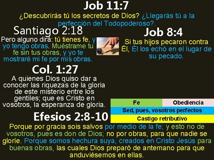 Job 11: 7 ¿Descubrirás tú los secretos de Dios? ¿Llegarás tú a la perfección