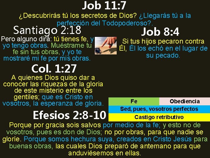 Job 11: 7 ¿Descubrirás tú los secretos de Dios? ¿Llegarás tú a la perfección