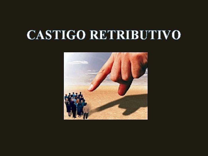 CASTIGO RETRIBUTIVO 