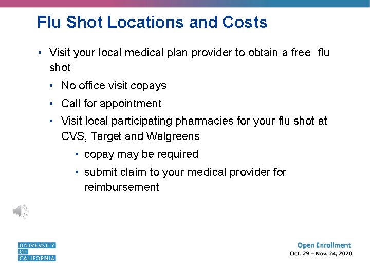 Flu Shot Locations and Costs • Visit your local medical plan provider to obtain