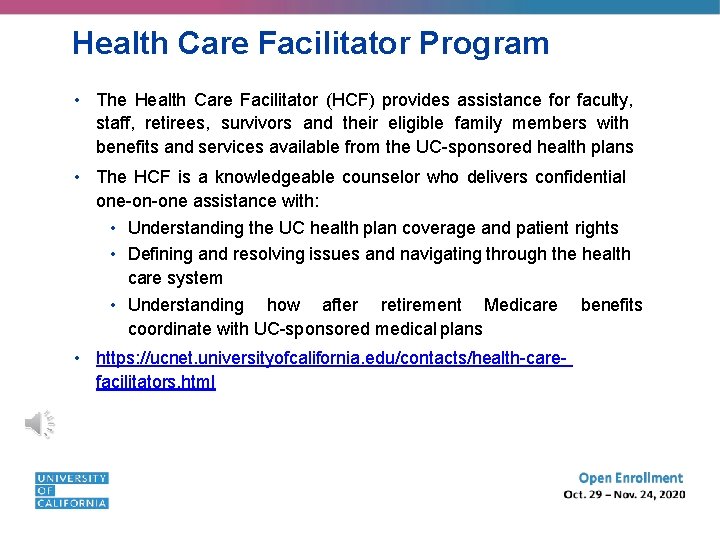 Health Care Facilitator Program • The Health Care Facilitator (HCF) provides assistance for faculty,