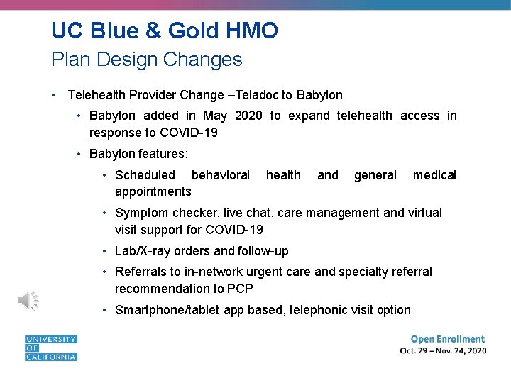 UC Blue & Gold HMO Plan Design Changes • Telehealth Provider Change –Teladoc to