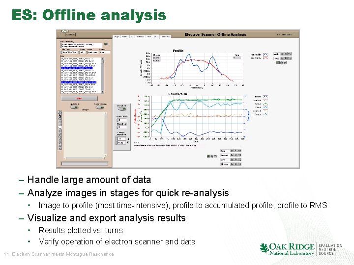 ES: Offline analysis – Handle large amount of data – Analyze images in stages