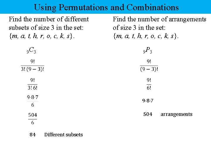 Using Permutations and Combinations Find the number of different subsets of size 3 in Using Permutations and Combinations Find the number of different subsets of size 3 in