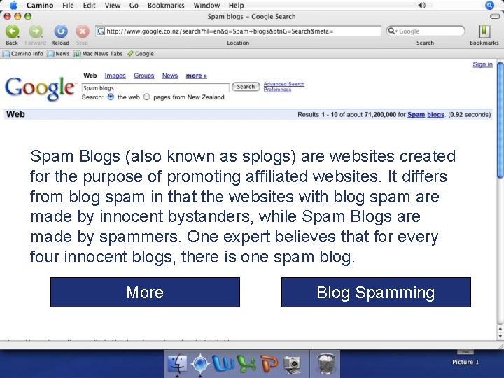 Spam Blogs (also known as splogs) are websites created for the purpose of promoting
