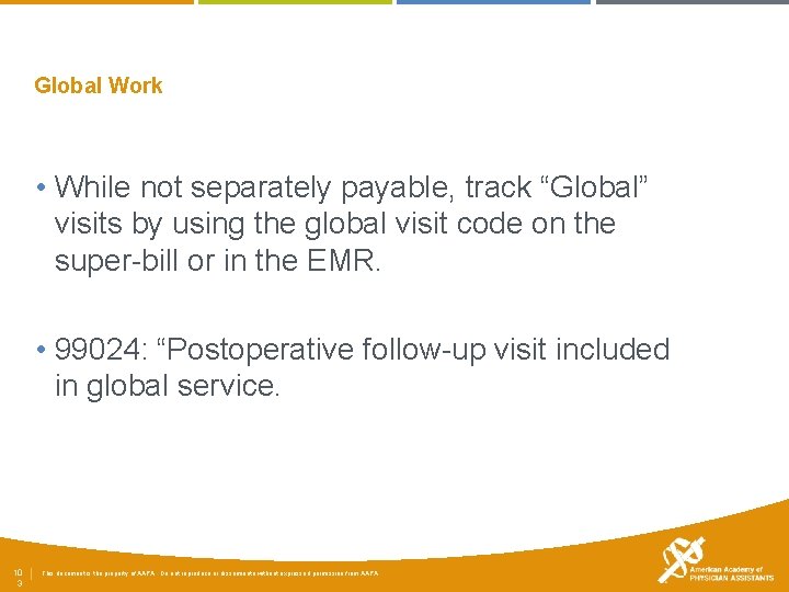 Global Work • While not separately payable, track “Global” visits by using the global