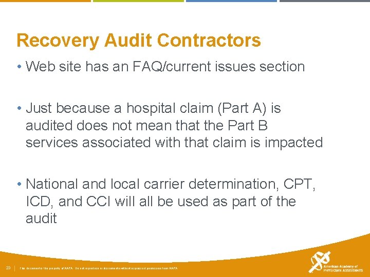 Recovery Audit Contractors • Web site has an FAQ/current issues section • Just because