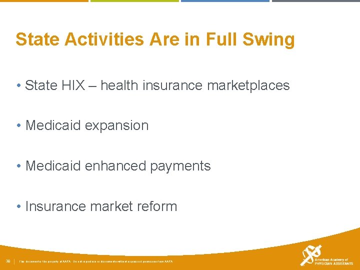 State Activities Are in Full Swing • State HIX – health insurance marketplaces •