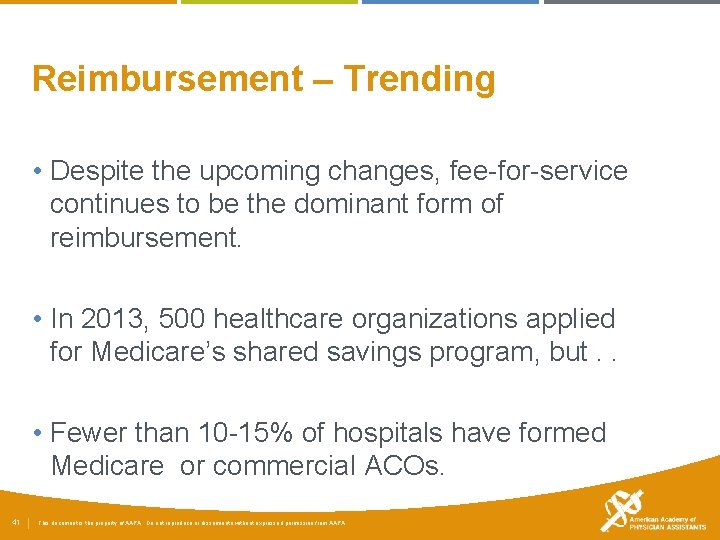 Reimbursement – Trending • Despite the upcoming changes, fee-for-service continues to be the dominant