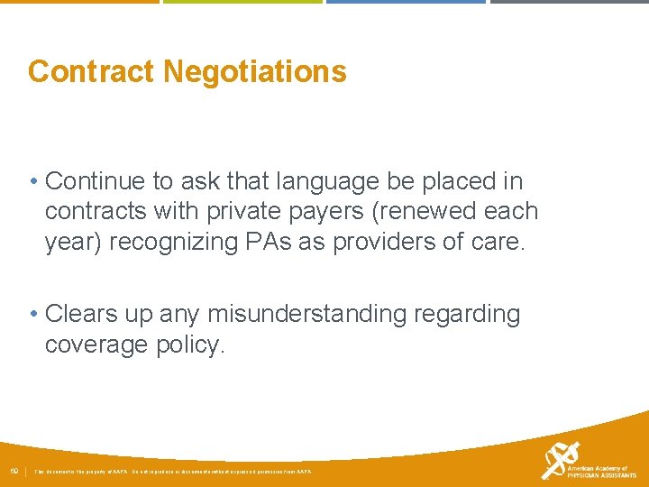 Contract Negotiations • Continue to ask that language be placed in contracts with private