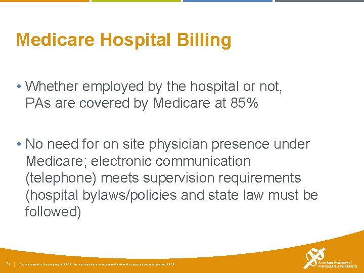 Medicare Hospital Billing • Whether employed by the hospital or not, PAs are covered