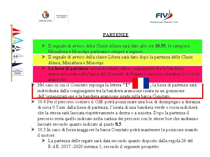 PARTENZE Ø II segnale di avviso della Classe Altura sarà dato alle ore 10.