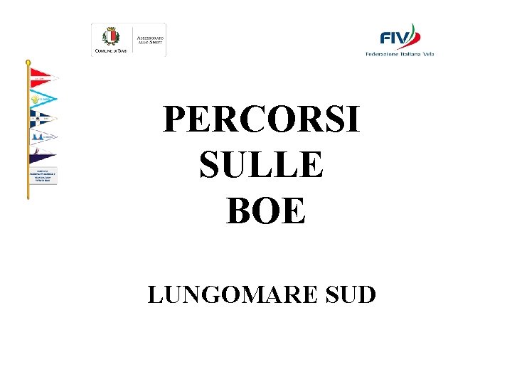 PERCORSI SULLE BOE LUNGOMARE SUD 