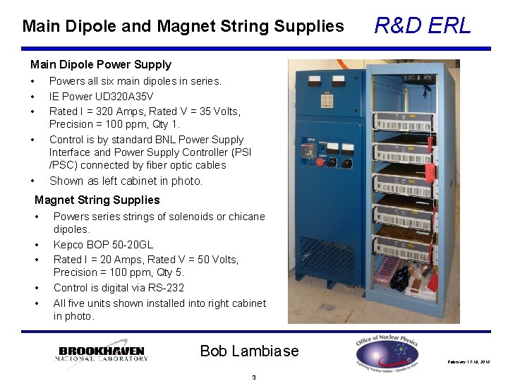 Main Dipole and Magnet String Supplies R&D ERL Main Dipole Power Supply • Powers