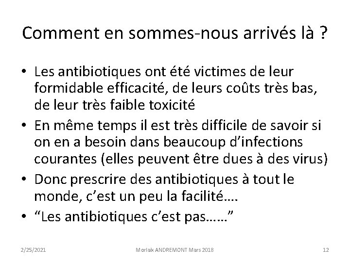 Comment en sommes-nous arrivés là ? • Les antibiotiques ont été victimes de leur