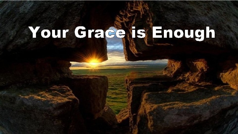 Your Grace is Enough 